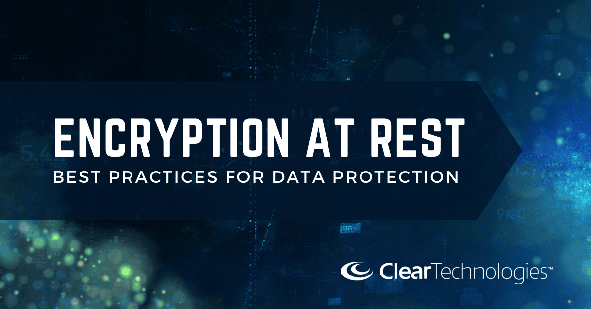 Encryption at Rest: Best Practices for Data Protection