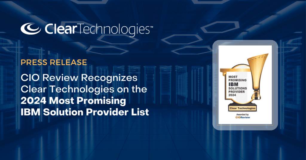 CIOReview Recognizes Clear Technologies on the 2024 10 Most Promising ...